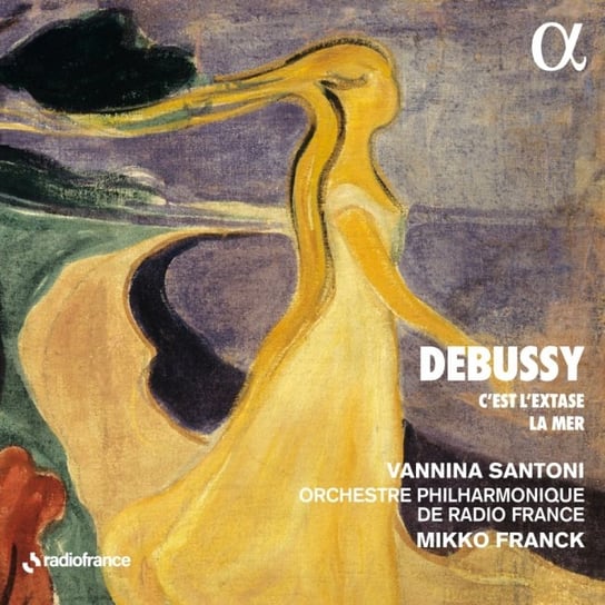 Debussy: C'est l'extase; La mer Santoni Vannina