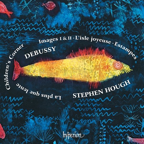 Debussy: Children's Corner; Images; Estampes etc. Stephen Hough