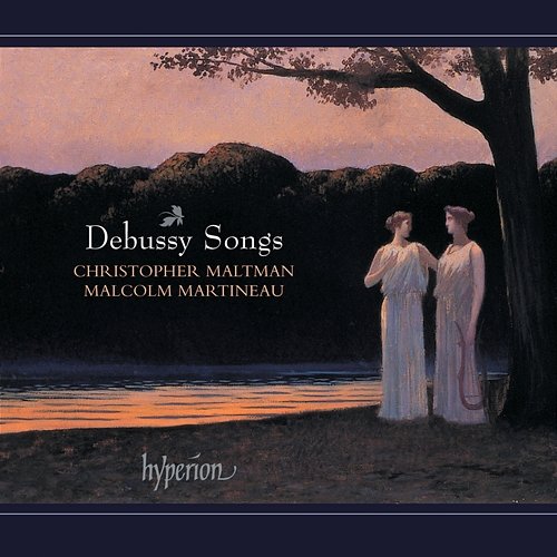 Debussy: Complete Songs, Vol. 1 Christopher Maltman, Malcolm Martineau