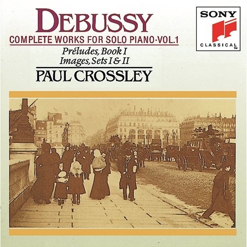 Debussy: Complete Works for Solo Piano, Vol. 1 Paul Crossley