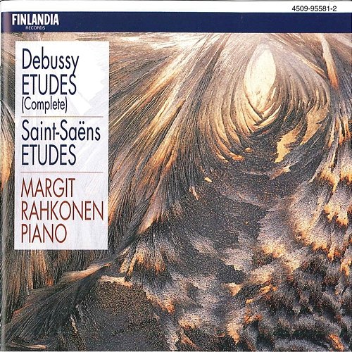 Debussy : Etudes [Complete] - Saint-Saëns : Etudes Margit Rahkonen