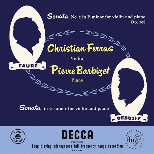 Debussy & Fauré Violin Sonatas Christian Ferras, Pierre Barbizet