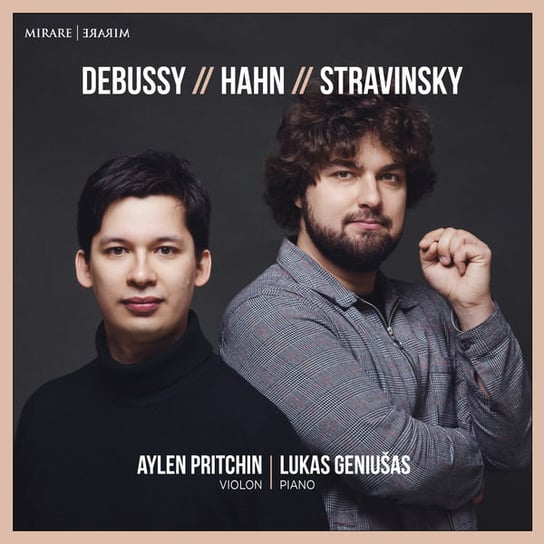 Debussy, Hahn, Stravinsky Geniusas Lukas, Pritchin Aylen