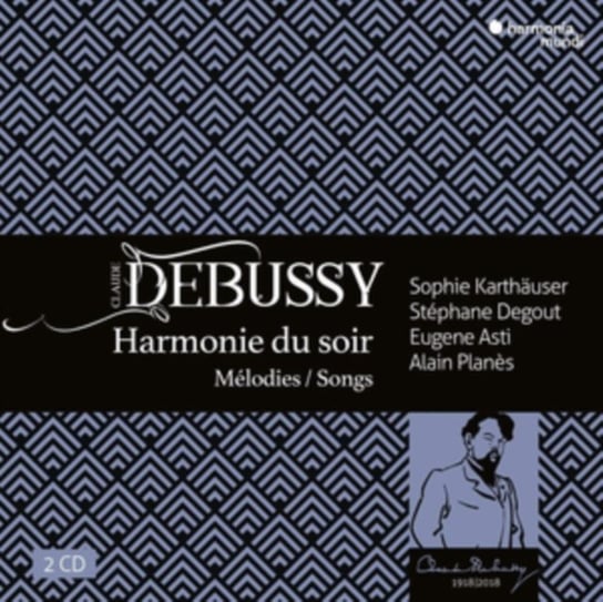 Debussy: Harmonie Du Soir- Mélodies, Songs Karthauser Sophie, Degout Stephane, Planes Alain, Asti Eugene