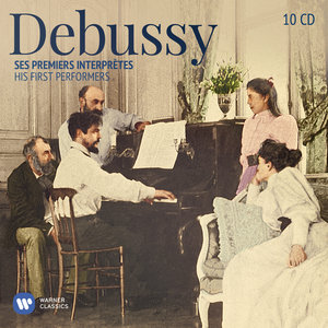 Debussy: His First Performers Various Artists