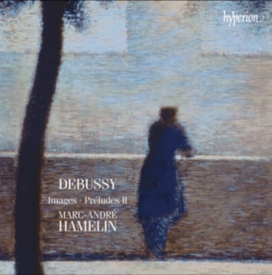 Debussy: Images / Preludes II Hamelin Marc-Andre