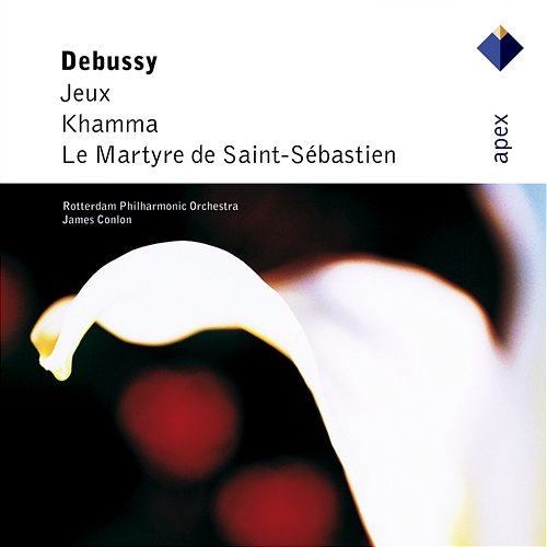 Debussy: Jeux, Khamma & Le martyre de Saint-Sébastien James Conlon