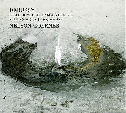 Debussy: L’Isle Joyeuse, Images Book I Goerner Goerner Nelson