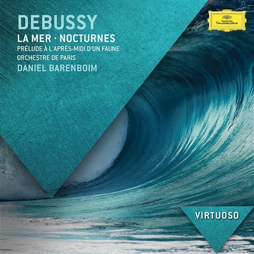 Debussy: La Mer; Nocturnes; Prélude à l'après-midi d'un faune Orchestre De Paris, Daniel Barenboim