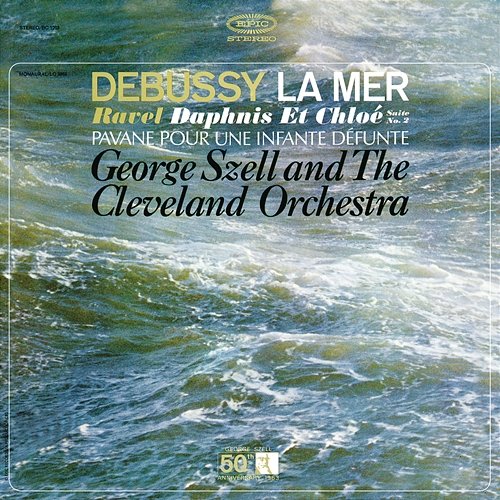 Debussy: La mer - Ravel: Daphnis et Chloé & Pavane pour une infante défunte George Szell