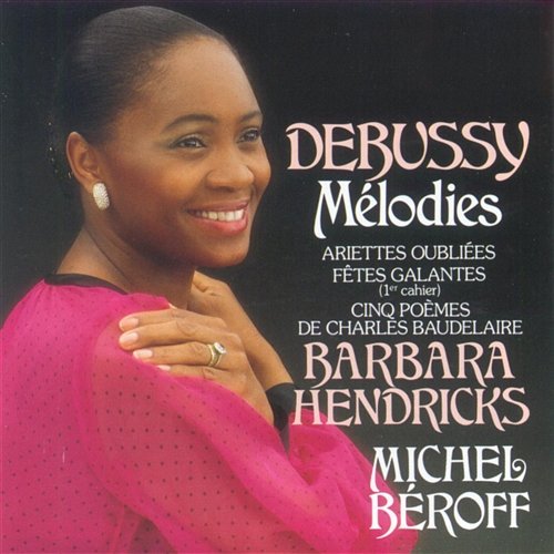 Debussy Melodies Barbara Hendricks