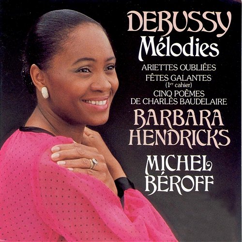 Debussy: 5 Poèmes de Baudelaire, L. 64: IV. Recueillement Barbara Hendricks feat. Michel Béroff