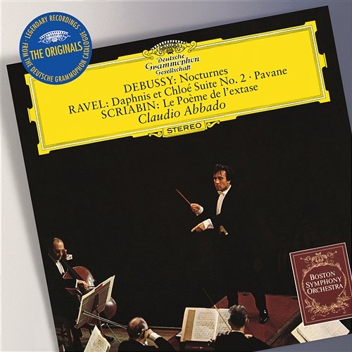 Debussy: Nocturnes / Ravel: Daphnis et Chloé Suite No.2; Pavane / Scriabin: Le Poème de l'exstase Boston Symphony Orchestra, Claudio Abbado