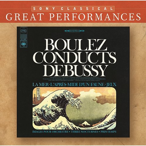 Debussy: Orchestral Works (La Mer; Nocturnes; Pintemps; Jeux; Images; Prélude a l'après-midi d'un faune) [Great Performances] Alice Chalifoux, Cleveland Orchestra, Pierre Boulez