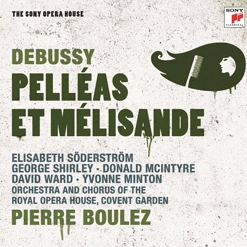 Debussy: Pelléas et Mélisande Pierre Boulez