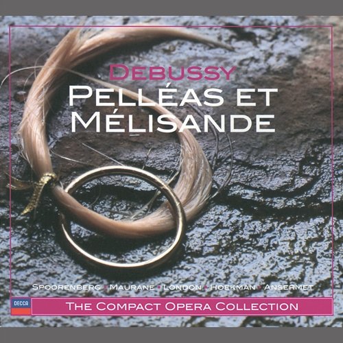 Debussy: Pelléas et Mélisande Erna Spoorenberg, Camille Maurane, Orchestre de la Suisse Romande, Ernest Ansermet