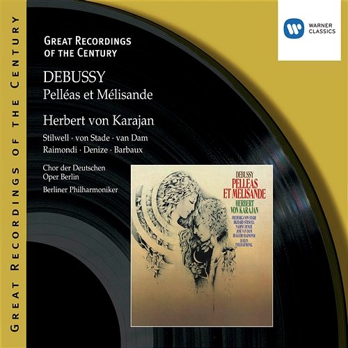 Debussy: Pelléas et Mélisande Soloists, Berliner Philharmoniker, Herbert Von Karajan