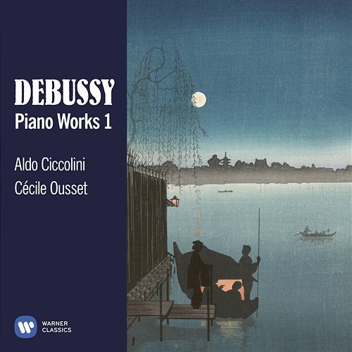 Debussy: Piano Works, Vol. 1 Aldo Ciccolini & Cécile Ousset