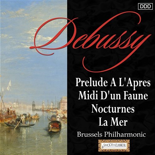 Debussy: Prelude A L'Apres-Midi D'un Faune - Nocturnes - La Mer Brussels Philharmonic, Alexander Rahbari, Jan van Reeth