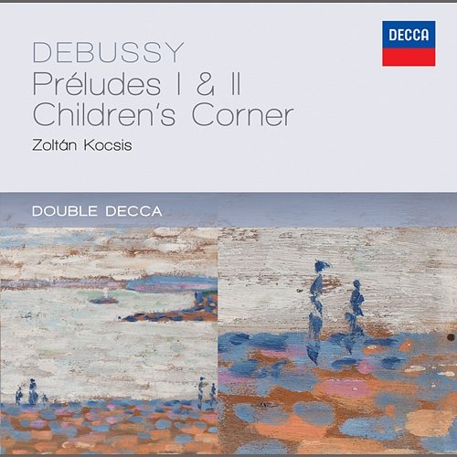Debussy: Préludes 1 & 2; Children's Corner Zoltán Kocsis