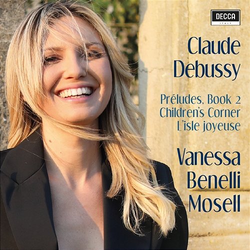 Debussy: Préludes Book II, Children's Corner, L'Isle Joyeuse Vanessa Benelli Mosell