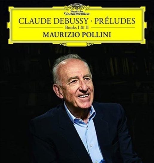 Debussy: Preludes Books 1 & 2 Pollini Maurizio