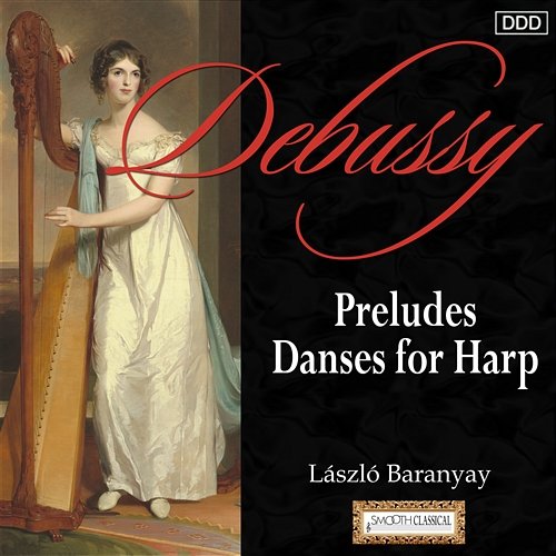 Debussy: Preludes - Danses for Harp Zsuzsa Kollar, László Baranyay
