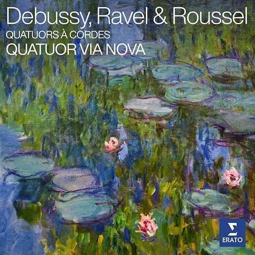 Debussy, Ravel & Roussel: Quatuors à cordes Quatuor Via Nova