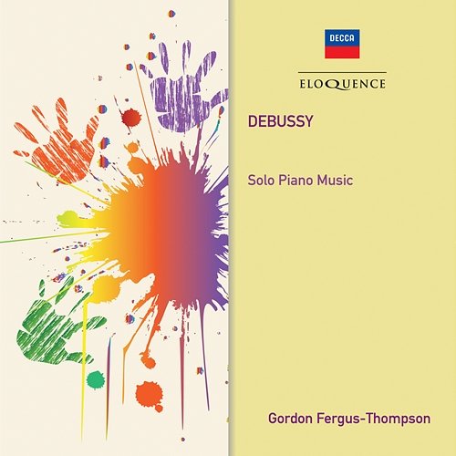 Debussy: Solo Piano Music Gordon Fergus-Thompson