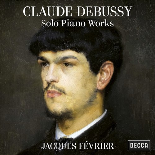 Debussy: Solo Piano Works Jacques Février