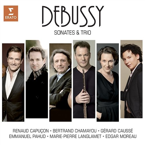Debussy: Sonatas and Piano Trio Bertrand Chamayou feat. Edgar Moreau, Renaud Capuçon