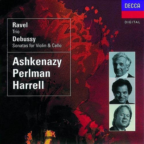 Debussy: Violin Sonata; Cello Sonata/Ravel: Piano Trio Itzhak Perlman, Lynn Harrell, Vladimir Ashkenazy