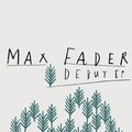 Debut EP Max Fader