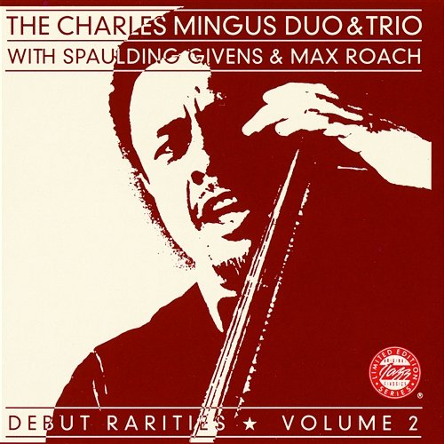 Debut Rarities, vol. 2 The Charles Mingus Duo, The Charles Mingus Trio