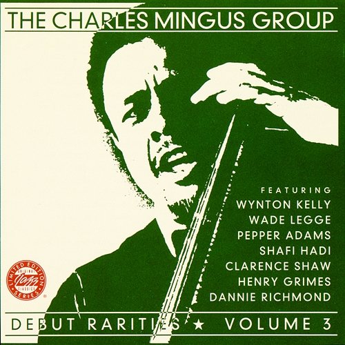 Debut Rarities, vol. 3 The Charles Mingus Group