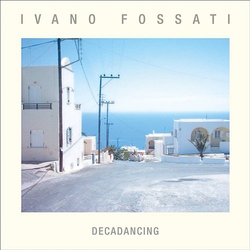 Decadancing Ivano Fossati