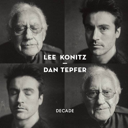 Decade Lee Konitz & Dan Tepfer
