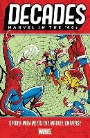 Decades: Marvel in the 60s - Spider-Man Meets the Marvel Universe Marvel Comics