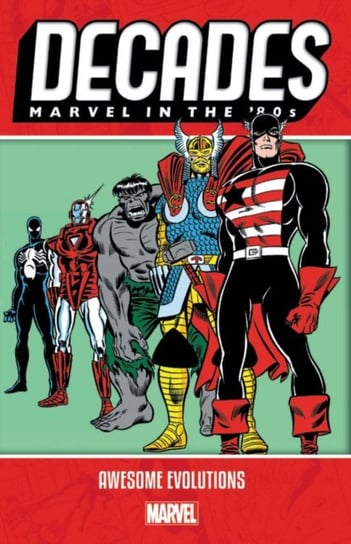 Decades: Marvel in the 80s - Awesome Evolutions Marvel Comics