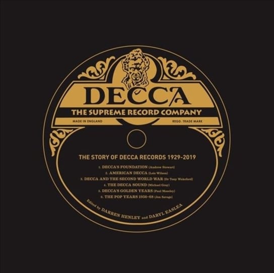 Decca: The Supreme Record Label: The Story of Decca Records 1929-2019 Henley Darren, Easlea Daryl