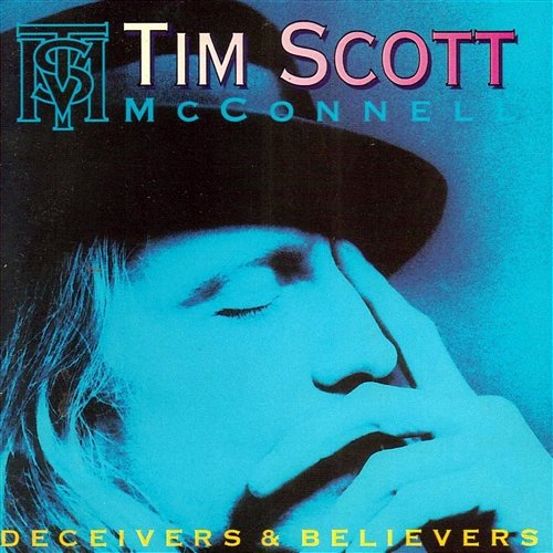 Deceivers & Believers Tim Scott McConnell