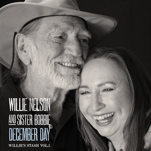 December Day: Willie's Stash Vol.1 Willie Nelson, Sister Bobbie
