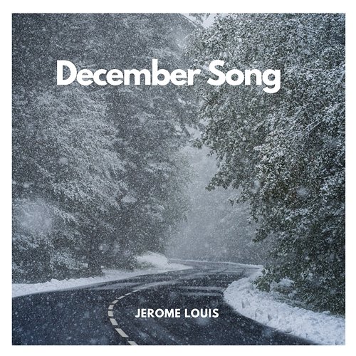 December Song Jerome Louis