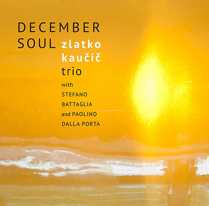 December Soul Zlatko Kaucic Trio