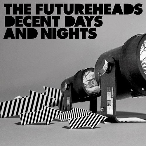 Decent Days And Nights The Futureheads