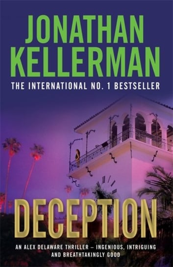 Deception (Alex Delaware series, Book 25). A masterfully suspenseful psychological thriller Kellerman Jonathan