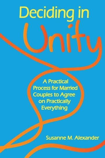 Deciding in Unity Alexander Susanne M.