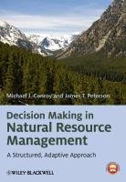 Decision Making in Natural Resource Management Conroy Michael J., Peterson James T.