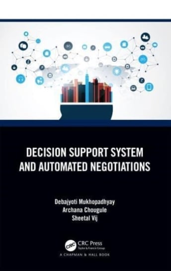 Decision Support System and Automated Negotiations Opracowanie zbiorowe