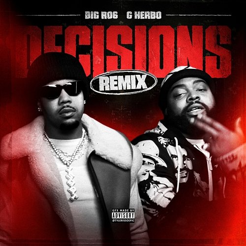 Decisions Big Ro6, G Herbo